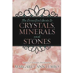Essential Guide to Crystals, Minerals and Stones - TARAH CO.